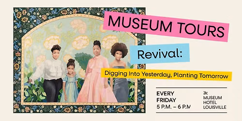 Free Guided Museum Tours: "Revival" at 21c
