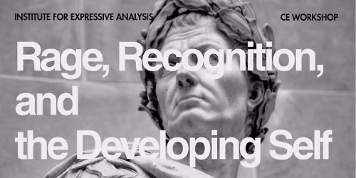 Rage, Recognition, and the Developing Self