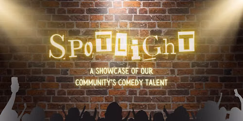 Spotlight: A Showcase of Comedy Talent 