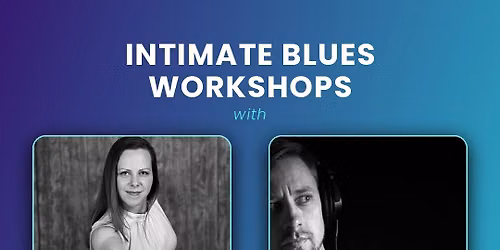 Intimate Blues workshops with Frida and Paul