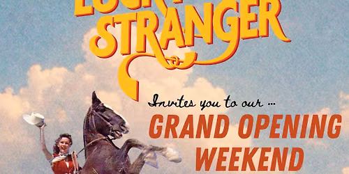 The Lucky Stranger Vintage - Grand Opening Weekend!