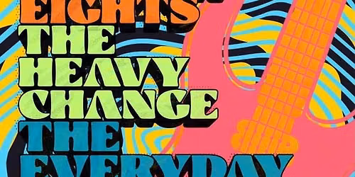 STACKIN EIGHTS - THE HEAVY CHANGE - THE EVERYDAY LOOSERS - HANNAH EVELYN