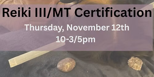 Reiki III\/Master Teacher Certification