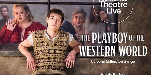 The Playboy of the Western World \u2013 NT Live Screening