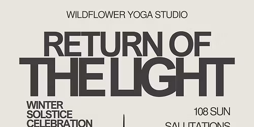 Return of Light: Winter Solstice Celebration, 108 Sun Salutations