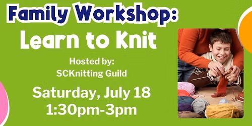 Family Workshop: Learn to Knit