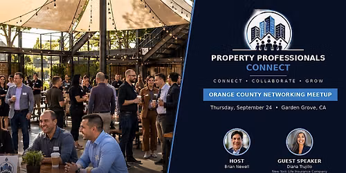 Property Professionals Connect \u2013 Orange County Networking Meetup SEPT 24