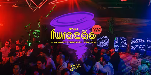 Furac\u00e3o na Selva | Open Bar | Funk 150bpm, Proibid\u00e3o e Funk 2000! | (Sexta | 07.11)
