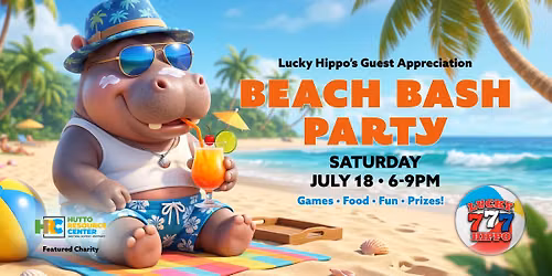 \ud83c\udfd6\ufe0f\ud83c\udf34 Lucky Hippo's Guest Appreciation Beach Bash Party! \ud83c\udf34\ud83c\udfd6\ufe0f