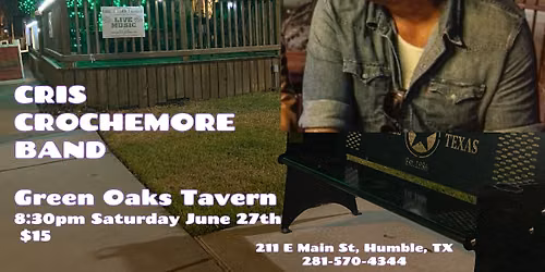 CRIS CROCHEMORE BAND aka The Brazilian Bluesman at Green Oaks Tavern