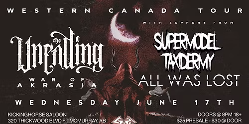 The Unending - Fort McMurray, AB \/\/ w\/ Supermodel Taxidermy + All Was Lost