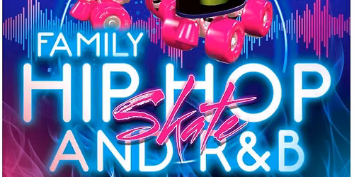 Family Hip Hop & R&B Skate