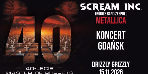 Trasa koncertowa \u201e40-lecie Master of Puppets\u201d - Koncert SCREAM INC. w Gda\u0144sku