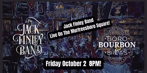 Jack Finley Band LIVE at Boro Bourbon & Brews!