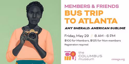 Members & Friends Bus Trip to Atlanta