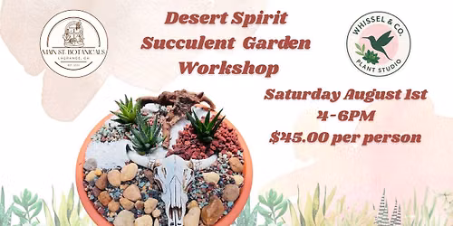 Desert Spirit  Succulent Garden  Workshop