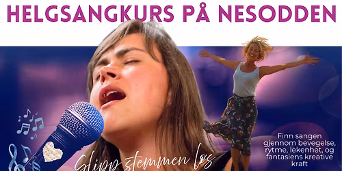 Slipp stemmen l\u00f8s helgkurs p\u00e5 Nesodden