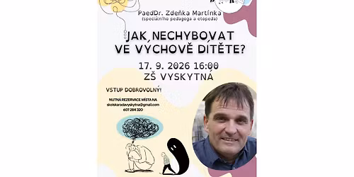 P\u0159edn\u00e1\u0161ka PaedDr. Zde\u0148ka Mart\u00ednka - Jak nechybovat ve v\u00fdchov\u011b d\u00edt\u011bte?