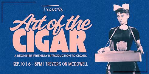 Art of the Cigar: An Introduction to Cigars