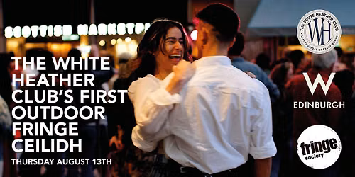 The White Heather Club's First Outdoor Fringe Ceilidh