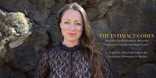 THE INTIMACY CODES - Embodied Intimacy. Real Connection. Conscious Relating