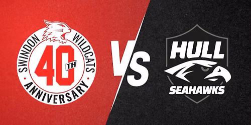 Swindon Wildcats vs. Hull Seahawks