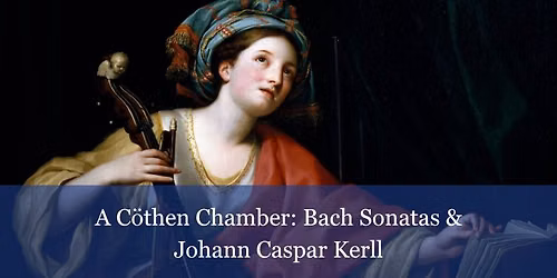 2026 Baroque Music Festival, CdM \u2014 Recital: Bach & Kerll with Blumenstock & Dirst