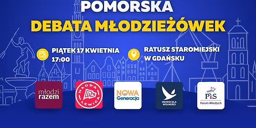 POMORSKA DEBATA M\u0141ODZIE\u017b\u00d3WEK 2026: M\u0141ODZI O POLSCE