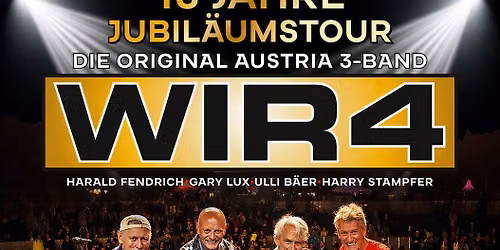 15 Jahre WIR4 Jubil\u00e4umstour 2026 - Wien\/30 Jahre Tivoli