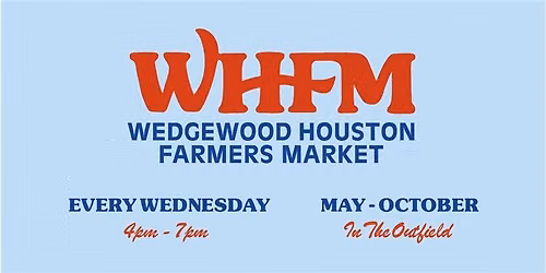 Wedgewood Houston Farmers Marke4t