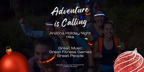 AZ Holiday Glow Night Hike by The Good Life Wellness Society