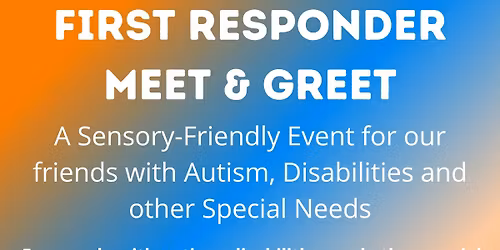 Sensory Friendly First Responder Meet and Greet