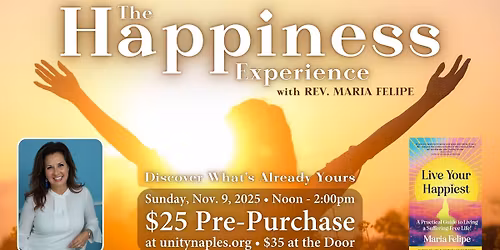 The Happiness Experience with Rev. Maria Felipe