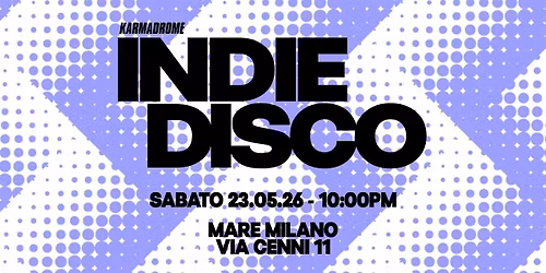 Karmadrome: Indie-Disco Djset @Mare [Free Entry]