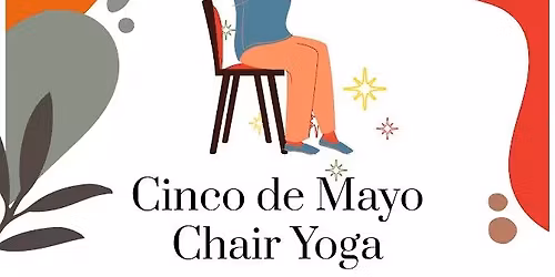 Free Cinco de Mayo Chair Yoga Night for Adults with Disabilities