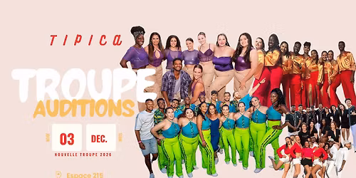 Auditions - Troupe TIPICA