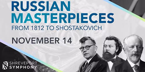 Russian Masterpieces: From 1812 to Shostakovich