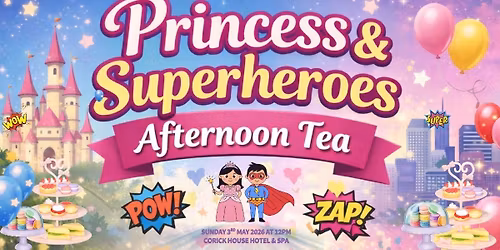 Princess & Superheroes Afternoon Tea