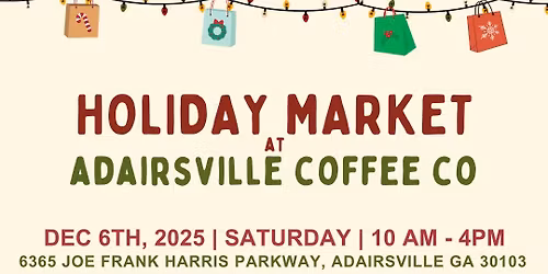 Holiday Market at Adairsville Coffee Co