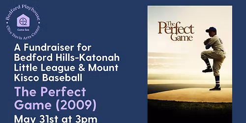 The Perfect Game (2009) with Bedford Hills-Katonah Little League and Mount Kisco Baseball