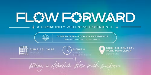 Flow Forward: Donation-Based Yoga in Durham | Wellness + Community Event