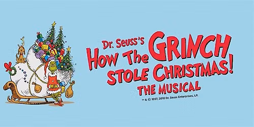 Dr. Seuss's How The Grinch Stole Christmas! The Musical