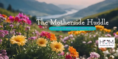 the Motherside Huddle Meetup