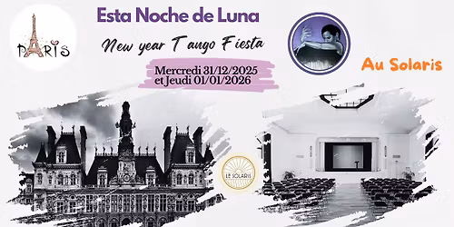 R\u00e9veillon et Nouvel An \u00e0 La Luna : New Year Tango Fiesta 2025\/2026