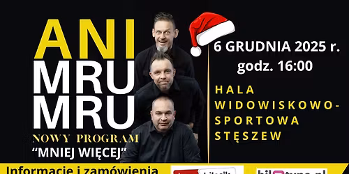 Kabaret Ani Mru Mru- nowy program " Mniej wi\u0119cej"
