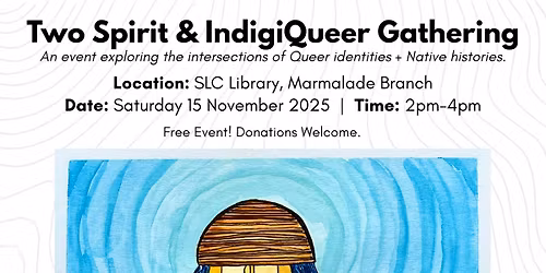 Two Spirit + IndigiQueer Gathering (Keynote & Panel)