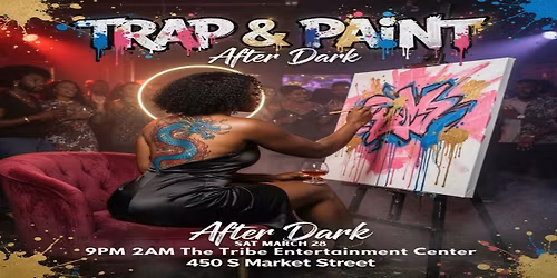 Trap & Paint: After Dark at The Tribe Entertainment Center