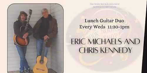 Eric Michaels & Chris Kennedy