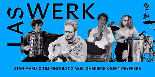 LASWERK #12 | Stan Maris x Tim Finoulst x Abel Ghekiere x Bert Peyffers