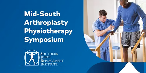 Mid-South Arthroplasty Physiotherapy Symposium
